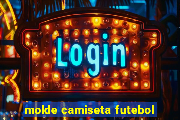 molde camiseta futebol